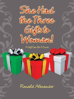 cover image of She Had the Three Gifts to Woman!